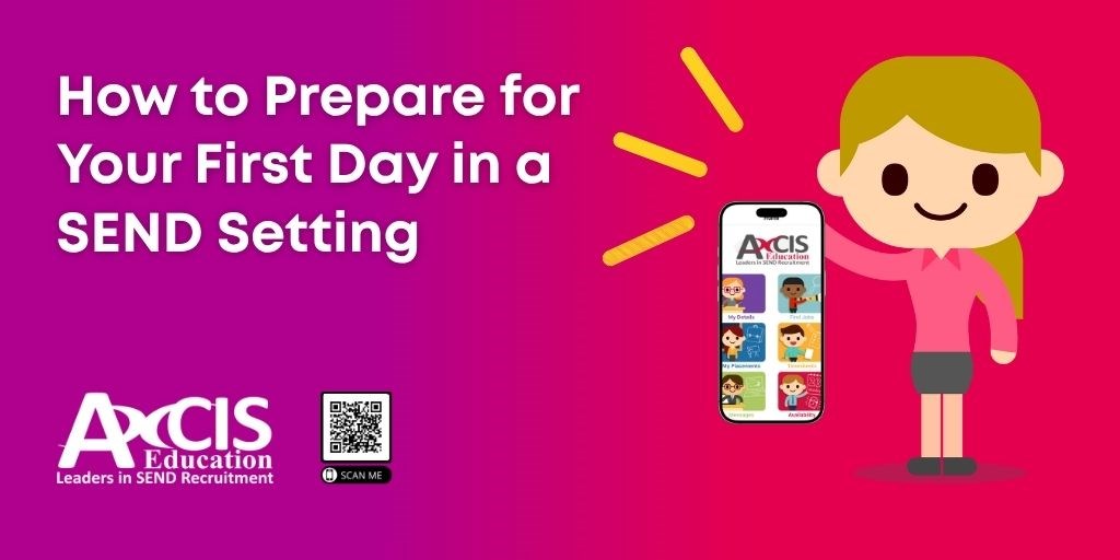 How to Prepare for Your First Day in a SEND Setting