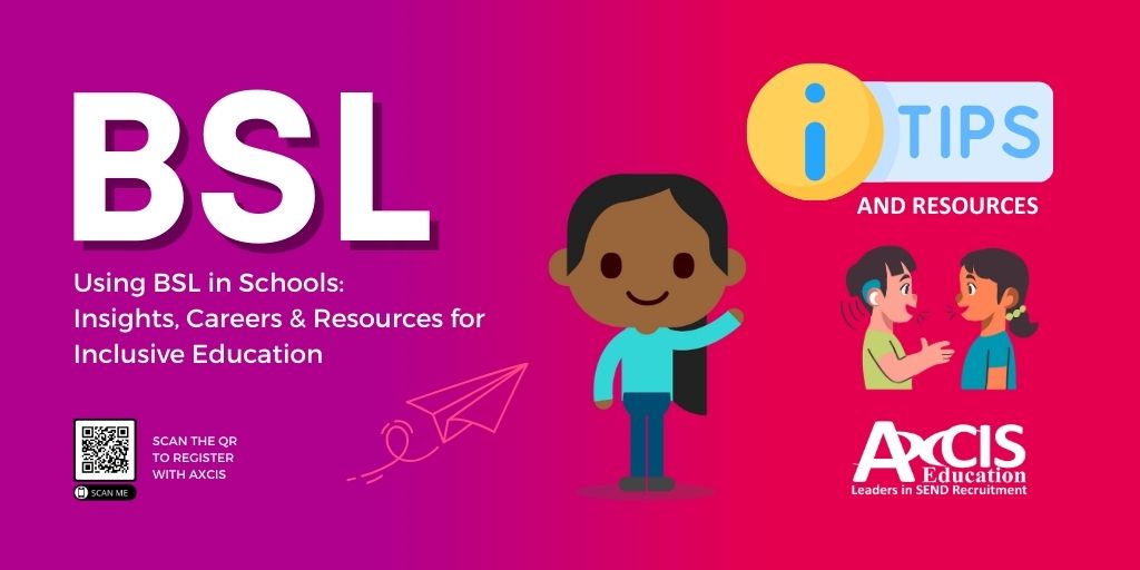Using BSL in Schools: Insights, Careers & Resources for Inclusive Education
